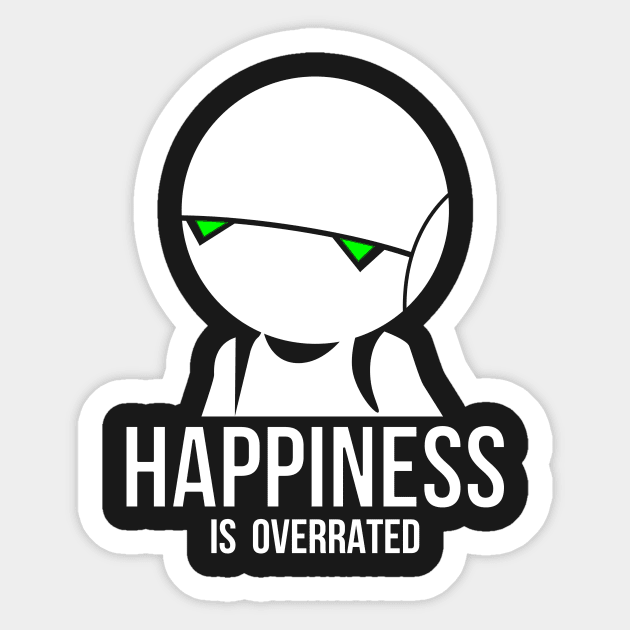 Happiness is overrated Sticker by karlangas